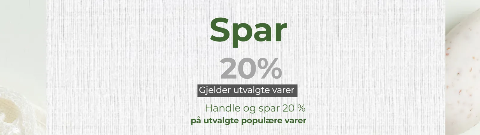 Spar 20 % på utvalgte populære varer